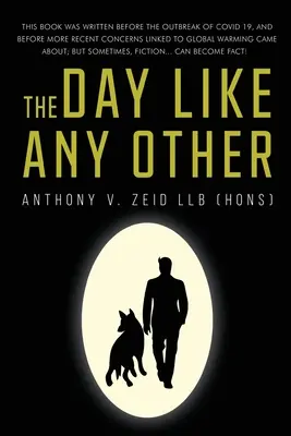 Den jako každý jiný (Zeid Llb (Hons) Anthony V.) - The Day Like Any Other (Zeid Llb (Hons) Anthony V.)