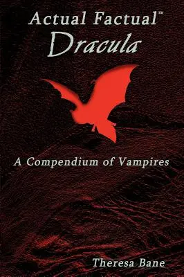 Actual Factual: Dracula, kompendium upírů - Actual Factual: Dracula, a Compendium of Vampires