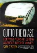 Střih na honičku: Pětačtyřicet let střihu oblíbených amerických filmů - Cut to the Chase: Forty-Five Years of Editing America's Favorite Movies