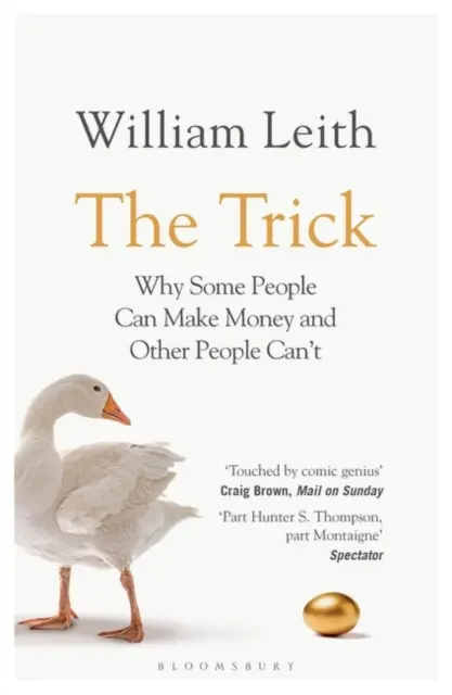 Trik - Proč někteří lidé dokáží vydělávat peníze a jiní ne - Trick - Why Some People Can Make Money and Other People Can't
