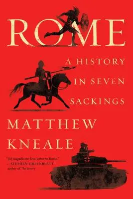 Řím: Dějiny v sedmi výpravách - Rome: A History in Seven Sackings