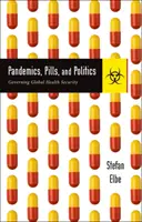 Pandemie, pilulky a politika: Pandy a epidemie: příručka pro učitele, kteří se zabývají globální zdravotnickou bezpečností - Pandemics, Pills, and Politics: Governing Global Health Security