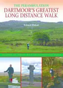 Největší dartmoorská dálková procházka - The Perambulation - Dartmoor's Greatest Long Distance Walk - The Perambulation