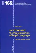 Porotní soudy a popularizace právního jazyka: Diskurzní analytický přístup - Jury Trials and the Popularization of Legal Language: A Discourse Analytical Approach