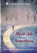 Mnoho povídání o něčem - Much ADO about Something