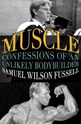 Svaly: Vyznání nepravděpodobného kulturisty - Muscle: Confessions of an Unlikely Bodybuilder
