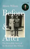 Předtím a potom - Neuvěřitelný příběh skutečné paní Wilsonové - Before & After - The Incredible Story of the Real-life Mrs Wilson