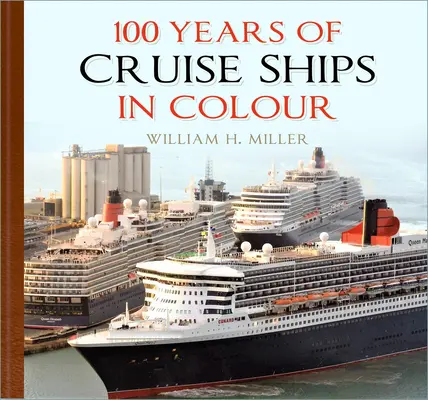 100 let výletních lodí v barvách - 100 Years of Cruise Ships in Colour