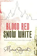 Krvavě rudá, sněhobílá - Blood Red, Snow White