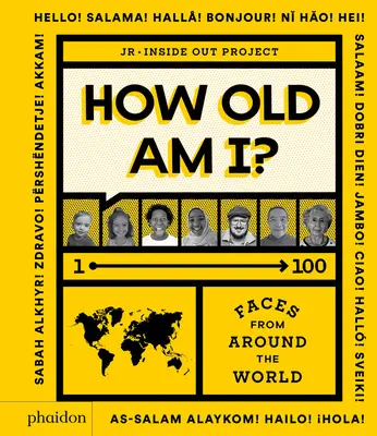 Kolik je mi let?: 1-100 tváří z celého světa - How Old Am I?: 1-100 Faces from Around the World