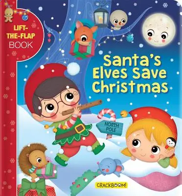 Santovi elfové zachraňují Vánoce: A Lift-The-Flap Book - Santa's Elves Save Christmas: A Lift-The-Flap Book