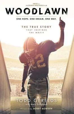 Woodlawn: Dějiny: Jedna naděje. One Dream. Jedna cesta. - Woodlawn: One Hope. One Dream. One Way.