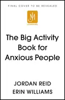 Velká kniha aktivit pro úzkostné lidi - Big Activity Book for Anxious People