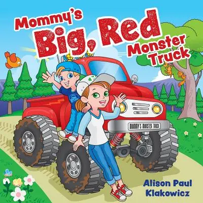 Maminčin velký červený náklaďák Monster Truck - Mommy's Big, Red Monster Truck