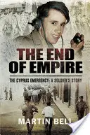 Konec říše. Kypr: Příběh vojáka - The End of Empire. Cyprus: A Soldier's Story