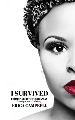 Přežil jsem: Od rakoviny k přehlídkovému molu - I Survived: From Cancer to the Runway