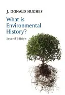 Co je historie životního prostředí? - What Is Environmental History?