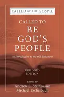 Povoláni být Božím lidem, zkrácené vydání - Called To Be God's People, Abridged Edition