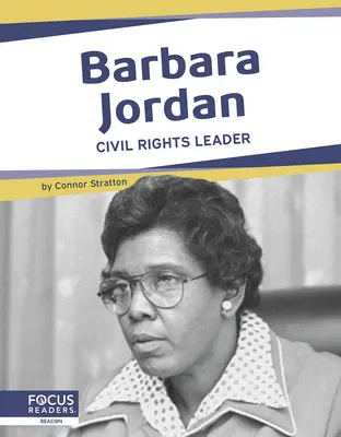 Barbara Jordan: vůdkyně občanských práv - Barbara Jordan: Civil Rights Leader