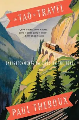 Tao cestování: Taoismus na cestách: Osvícení ze života na cestách - The Tao of Travel: Enlightenments from Lives on the Road