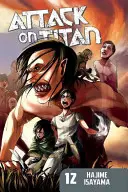 Útok na Titána, 12. díl - Attack on Titan, Volume 12