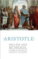 Aristoteles: Jeho život a škola - Aristotle: His Life and School