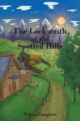 Zámečník ze Skvrnitých vrchů - The Locksmith of the Spotted Hills