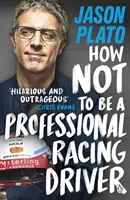 Jak se nestát profesionálním závodníkem - How Not to Be a Professional Racing Driver