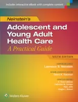 Neinstein's Adolescent and Young Adult Health Care: Praktická příručka pro dospívající a mladé lidi - Neinstein's Adolescent and Young Adult Health Care: A Practical Guide