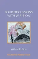 Čtyři rozhovory s W. R. Bionem - Four Discussions with W. R. Bion