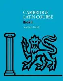 Cambridge Latin Course 2 Příručka pro učitele - Cambridge Latin Course 2 Teacher's Guide