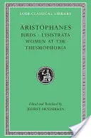 Ptáci. Lysistrata. Ženy v Thesmoforii - Birds. Lysistrata. Women at the Thesmophoria
