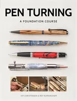 Obrácení pera: Základní kurz - Pen Turning: A Foundation Course