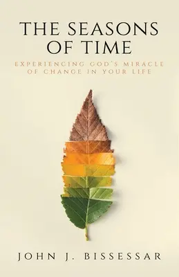 Roční období: Prožívání Božího zázraku změny ve vašem životě - The Seasons of Time: Experiencing God's Miracle of Change in Your Life