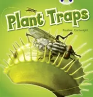 Bug Club NF Blue (KS1) B/1B Rostlinné pasti - Bug Club NF Blue (KS1) B/1B Plant Traps