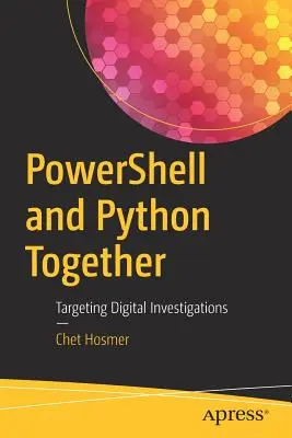 Powershell a Python společně: Cílené digitální vyšetřování - Powershell and Python Together: Targeting Digital Investigations