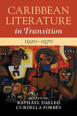 Karibská literatura v proměnách času, 1920-1970: Svazek 2 - Caribbean Literature in Transition, 1920-1970: Volume 2