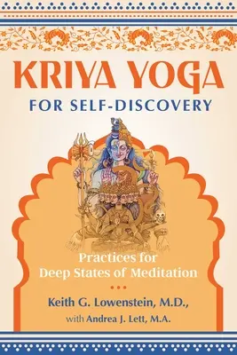 Krijá jóga pro sebepoznání: Cvičení pro hluboké stavy meditace - Kriya Yoga for Self-Discovery: Practices for Deep States of Meditation