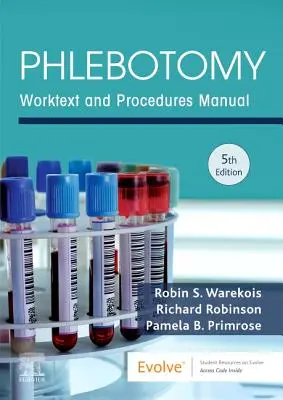 Phlebotomy: Příručka pracovních textů a postupů - Phlebotomy: Worktext and Procedures Manual