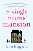 Sídlo svobodných maminek - The Single Mums' Mansion
