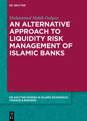 Alternativní přístup k řízení rizika likvidity islámských bank - An Alternative Approach to Liquidity Risk Management of Islamic Banks
