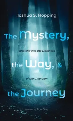 Tajemství, cesta a putování - The Mystery, the Way, and the Journey