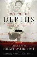 Z hlubin: Příběh dítěte z Buchenwaldu, které se konečně vrátilo domů. - Out of the Depths: The Story of a Child of Buchenwald Who Returned Home at Last