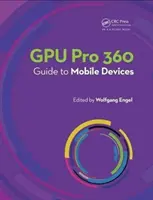 Gpu Pro 360 Průvodce mobilními zařízeními - Gpu Pro 360 Guide to Mobile Devices