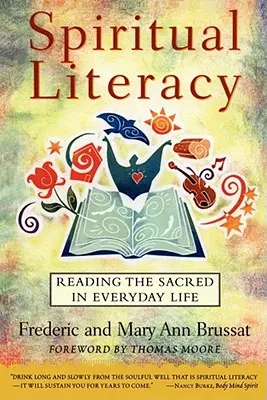 Duchovní gramotnost: Čtení posvátného v každodenním životě - Spiritual Literacy: Reading the Sacred in Everyday Life