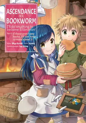 Ascendance of a Bookworm (Manga) 1. díl 2. svazek - Ascendance of a Bookworm (Manga) Part 1 Volume 2