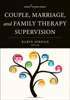 Supervize párové, manželské a rodinné terapie - Couple, Marriage, and Family Therapy Supervision