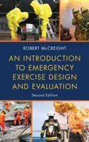 Úvod do navrhování a vyhodnocování cvičení při mimořádných událostech - An Introduction to Emergency Exercise Design and Evaluation