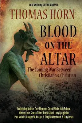 Krev na oltáři: Válka křesťanů proti křesťanům - Blood on the Altar: The Coming War Between Christian vs. Christian