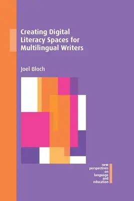 Vytváření prostoru pro digitální gramotnost vícejazyčných spisovatelů - Creating Digital Literacy Spaces for Multilingual Writers